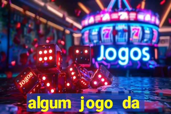 algum jogo da dinheiro de verdade